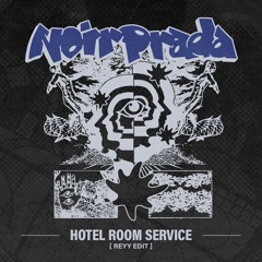 Hotel Room Service (REYY Edit)