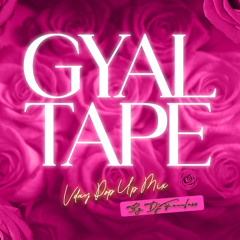 GYALTAPE (Girls Dancehall Mix)