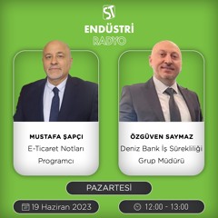 Özgüven Saymaz - Mustafa Şapçı ile E-Ticaret Notları