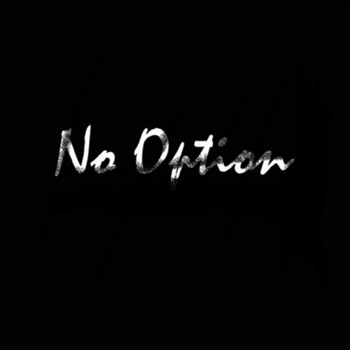 NO OPTION