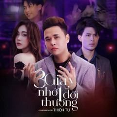 (DEMO) 3 GIÂY NHỚ 1 ĐỜI THƯƠNG - THIÊN TÚ x PROC REMIX