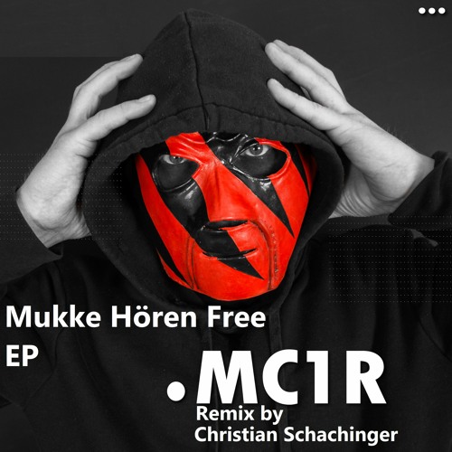 MC1R - Mukke Hören ( Christian Schachinger Remix )