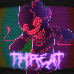 FNF’ Corruption: Takeover - THREAT