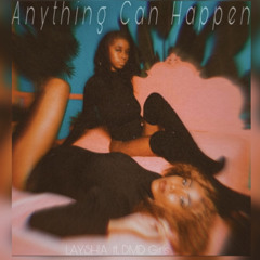 Anything Can Happen LAYSHIA ft. DMD Girls
