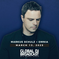 Markus Schulz - Global DJ Broadcast Mar 13 2025 (with Omnia guestmix)