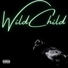 WildChild (Prod . RastaaBenz)