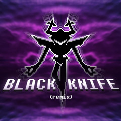 Black Knife (Remix)