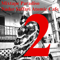 Dec 2 Mixtape Paradiso advent calender  Nader Saffari Atomic Cafe