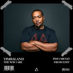 Timbaland - The Way I Are (Pim Umenzi Fresh Edit) [FREE DOWNLOAD] Supported by Djs From Mars!