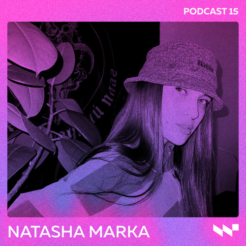 WERK podcast #15 / Natasha Marka