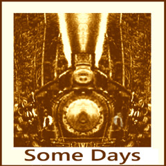 Some Days