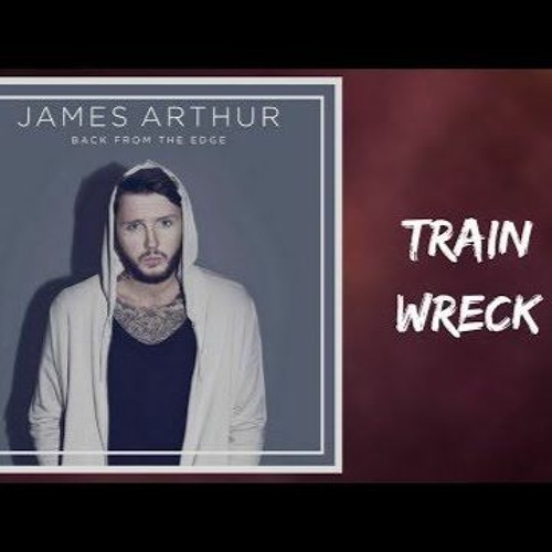 Stream James Arthur Train Wreck 1 Hour by 𝕊𝕙𝕒𝕕𝕖 Listen online for