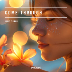 Umut Torun - Come Through (Original Mix)