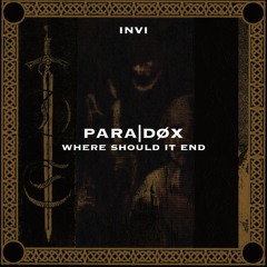 PARA|DØX - Where Should It End