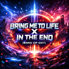 Bring Me To Life X In The End (Mario Vip Edit) * FREE DOWNLOAD