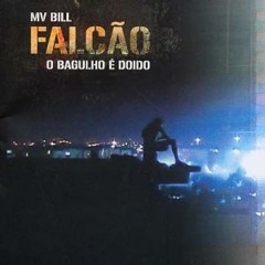 MV Bill - O Bagulho É Doido (CD Completo)
