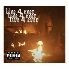 Live 4 Ever (Prod. EuroStars)