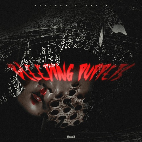 Gridder & CIVNIDE - BLEEDING PUPPETS