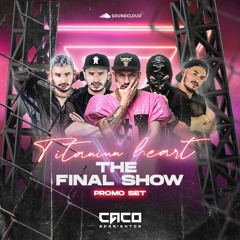 The Final Show - Caco Barrientos (Promo Set)