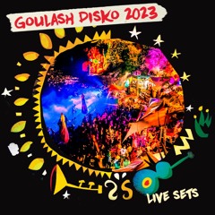 Goulash Disko Festival 2023 - LIVE SETS