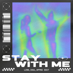 Stay With Me Edit (LZRD, IKUL, HPPNS Edit) [Preview] [Buy = Free Download]
