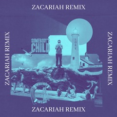 Somebodys Child - Lost - Zacariah Remix