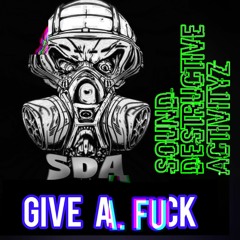 SDA  -  GIVE a FUCK (FREE TRACK)