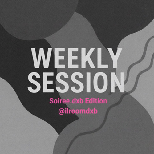 Weekly Session " LIVE EDIT" @Sioree.dxb
