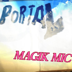 MAGIK MIC - PORTAL