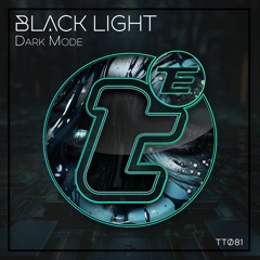 Dark Mode - Black Light (Teknotribe Records)