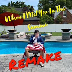 When i met you in the summa (REMAKE)