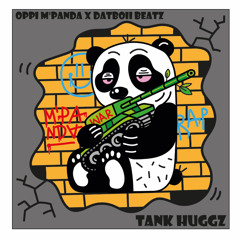 oppi m'panda x datboiii beatz - (tank huggz)