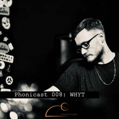 Phonicast 008: WHYT