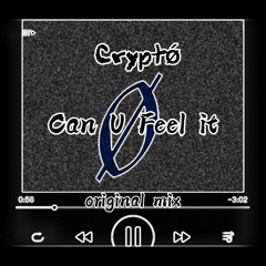 can you feel it -Crypto ( Original Mix )