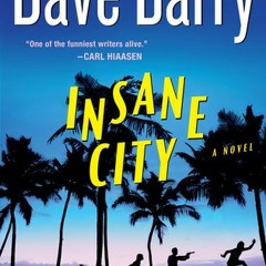 #Read_Book: Insane City Author Dave Barry
