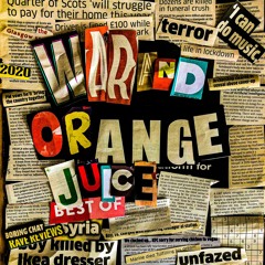 War & Orange Juice