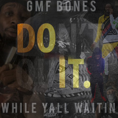 GMF Bones- Crayyy