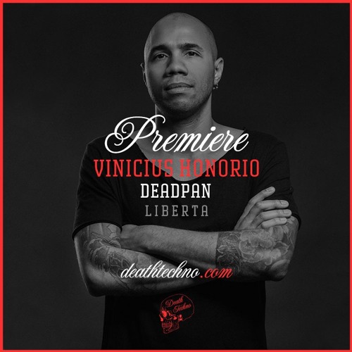 DT:Premiere | Vinicius Honorio - Deadpan [Liberta]
