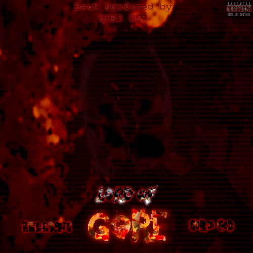 Lord of Gore Ft - G0R3 G0D (Prod - G0R3 G0D)