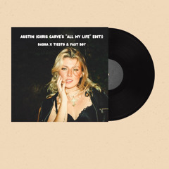 Austin (Chris Carve's All My Life Edit)