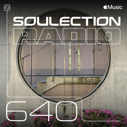 Soulection Radio #640