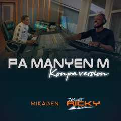 Pa Manyen M (Konpa Version)