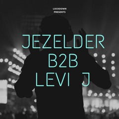 JEZELDER b2b Levi J - Bangerz