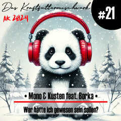 2024 #21: Mono & Kusten feat. Borka - Wer hätte ich gewesen sein sollen?