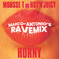 Horny (Marco - Antonio Ravemix) - Mousse T, Hot'n'Juicy
