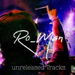 Unreleased Tracks by Ro_Man