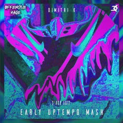 Dimitri K - Early Uptempo Mash [S'Kor Edit]