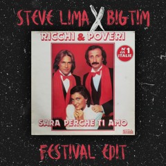 Ricchi & Poveri - Sarà Perché Ti Amo (Steve Lima x BIGTIM Festival Edit)