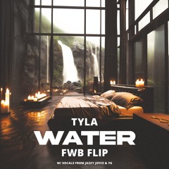 Tyla ft. YG - Water (FWB R&B Flip)