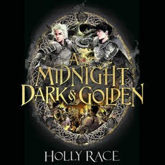 A Midnight Dark and Golden (City of Nightmares #3) by Holly Race - Audiobook sample